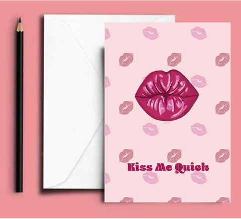 Card - Kiss Me Quick
